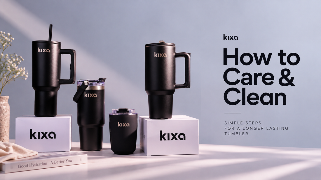 How to Clean and Care for Your Kixa Tumbler